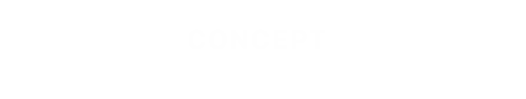 CONCEPT コンセプト